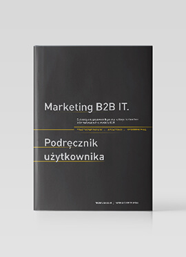 Książka Marketing B2B IT. Podręcznik użytkownika